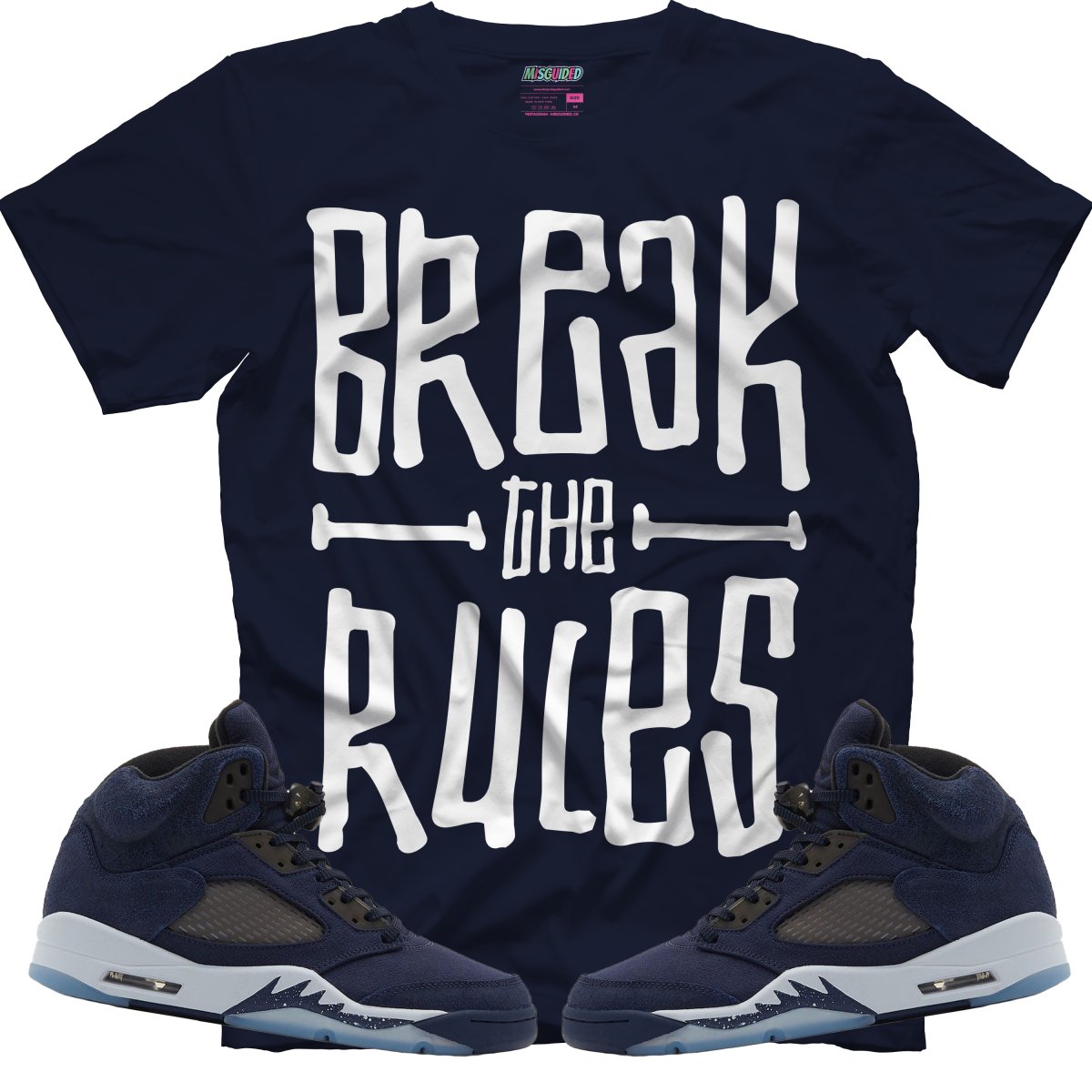 Break The Rules (Air Jordan 5 Midnight Navy) T-Shirt