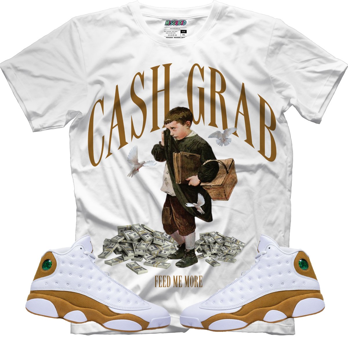 Cash Grab (Air Jordan 13 Wheat) T-Shirt