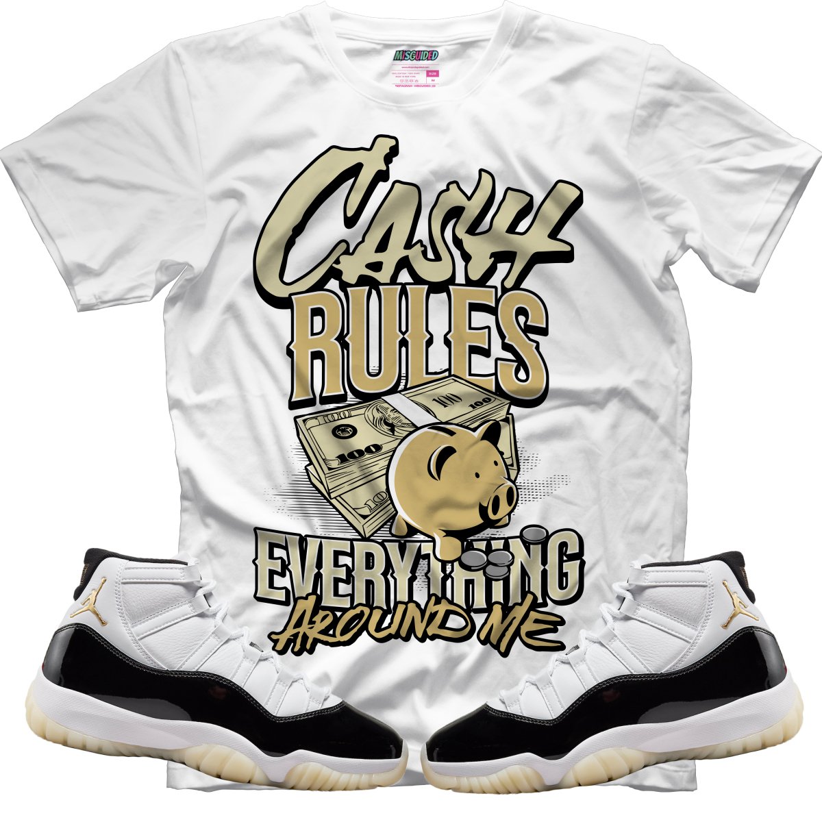 Cash Rules Everything Around Me (Air Jordan 11 Gratitude) T-Shirt