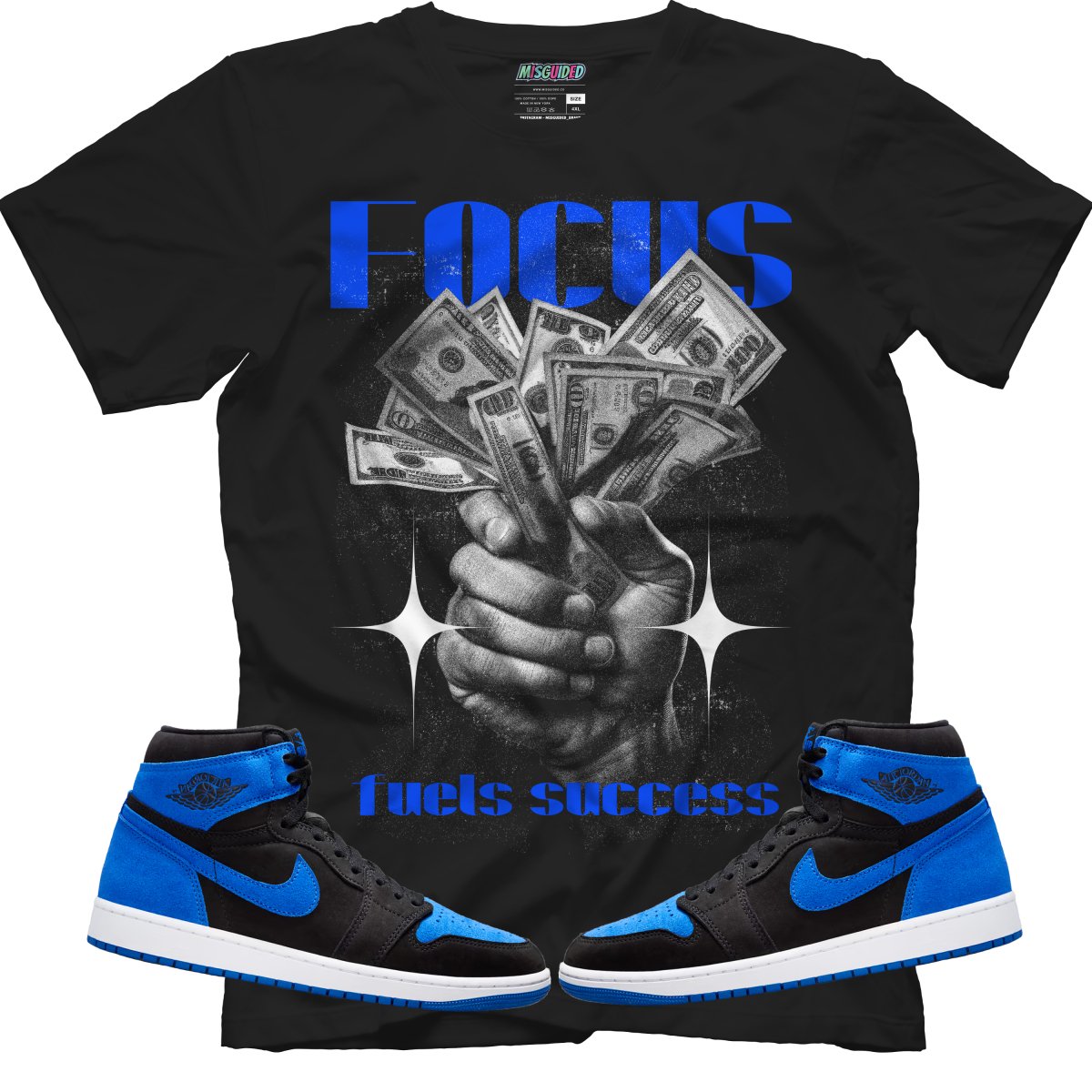 Focus Fuels Success (Air Jordan 1 Royal Reimagined) T-Shirt