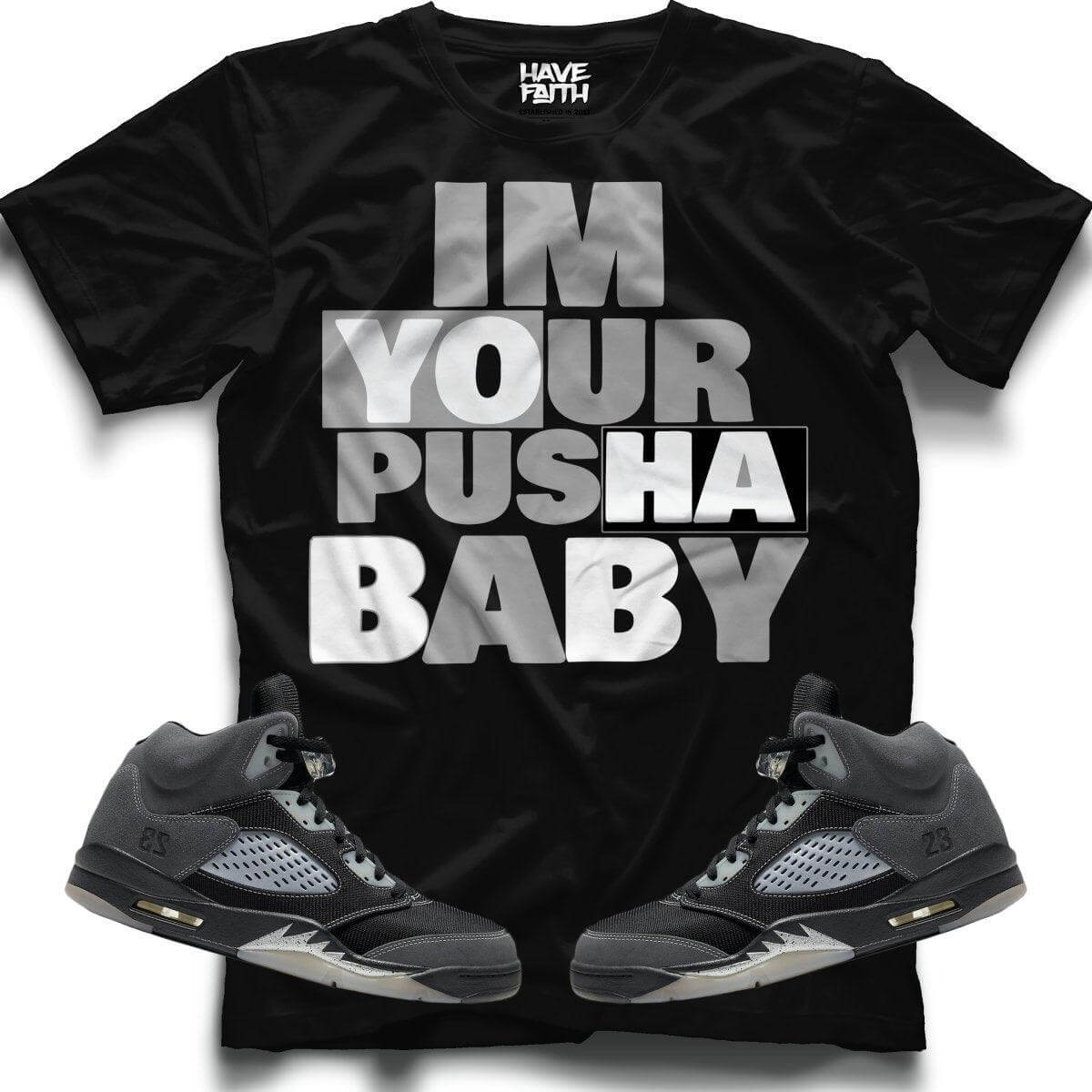IM YOUR PUSHA (ANTHRACITE RETRO 5'S) T-Shirt