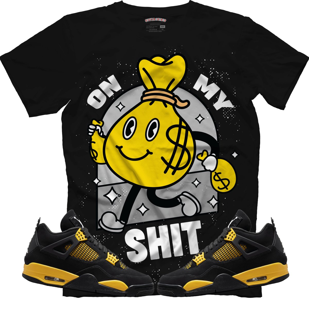 On My Shit (Air Jordan 4 Thunder) T-Shirt