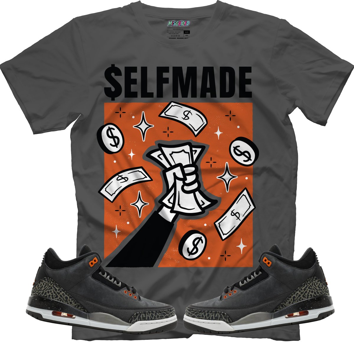 Self Made (Air Jordan 3 Fear) T-Shirt