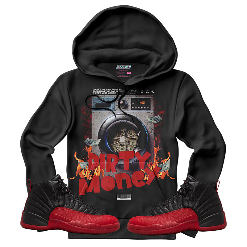 Dirty Money (Air Jordan 12 Flu Game) Hoodie