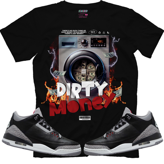 Dirty Money (Air Jordan 3 Black Cement) T-Shirt