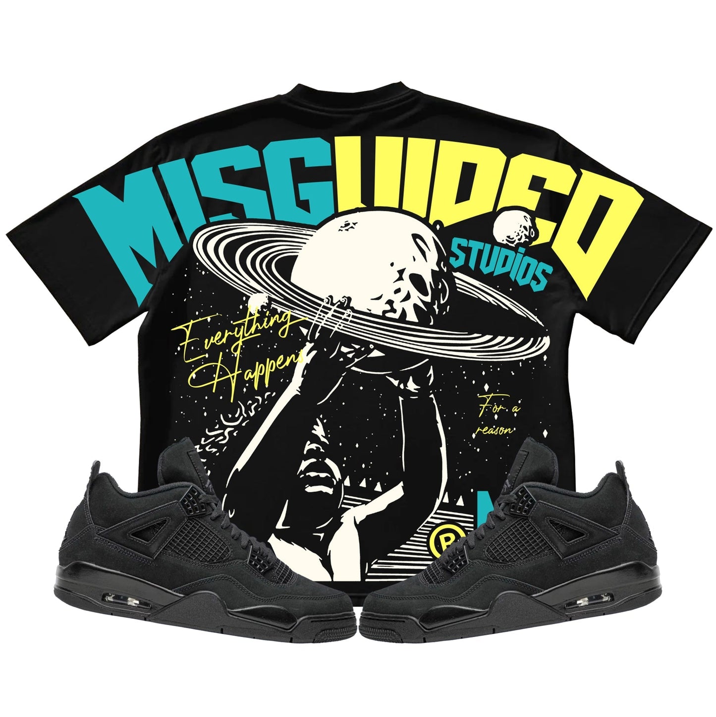 Everything Happens For A Reason (Air Jordan 4 Black Cat) T-Shirt