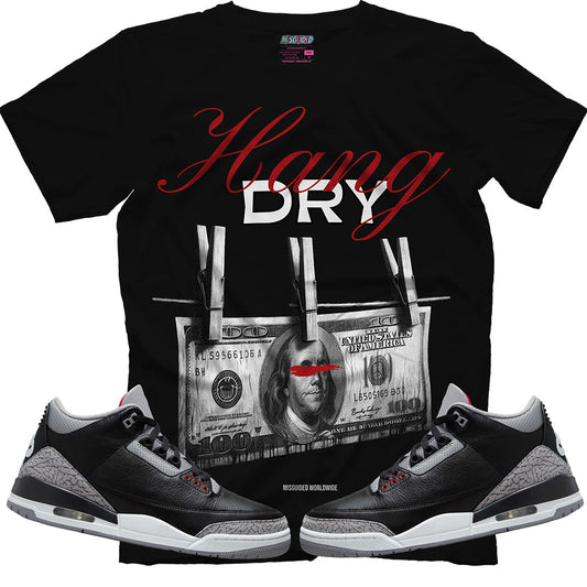 Hang Dry (Air Jordan 3 Black Cement) T-Shirt