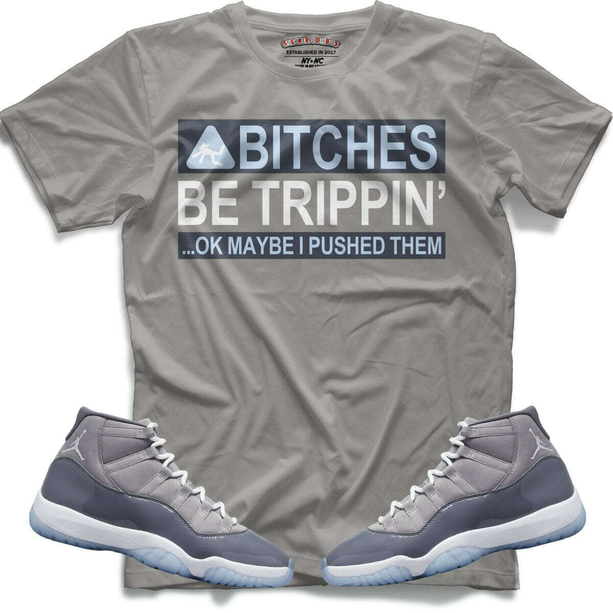 Bitches Be Trippin (Retro 11 Cool Grey) T-Shirt