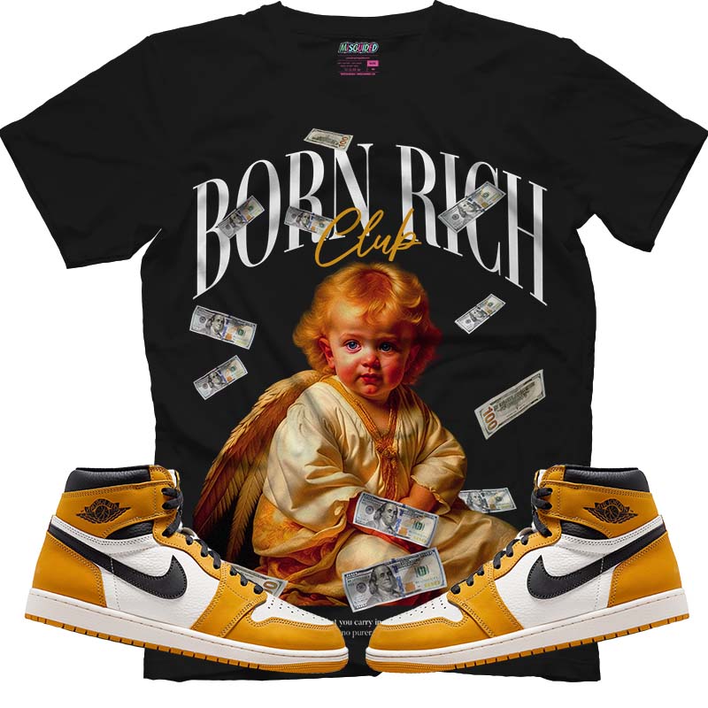 Born Rich (Air Jordan 1 Retro High OG 'Yellow Ochre') T-Shirt