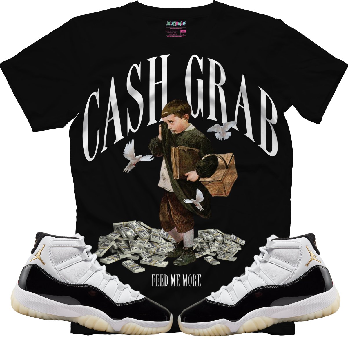 Cash Grab (Air Jordan 11 Gratitude) T-Shirt