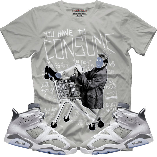 Consume Me (Retro 6 Cool Grey) T-Shirt