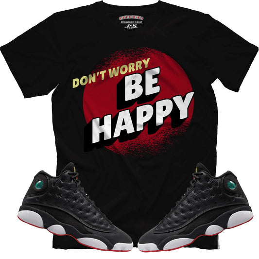 Don't Worry Be Happy (Retro 13 Playoff) T-Shirt