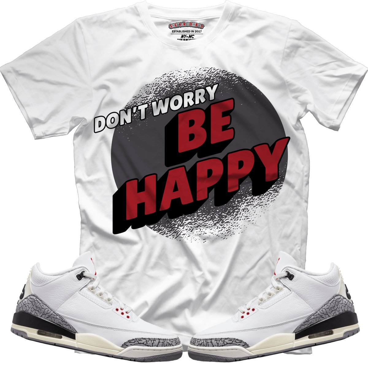 Don't Worry Be Happy (Retro 3 White Cement) T-Shirt