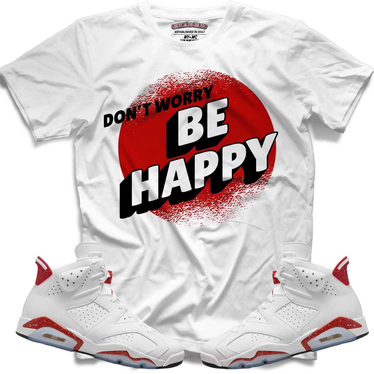 Don't Worry Be Happy  (Retro 6 Red Oreo) T-Shirt