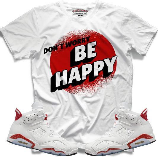 Don't Worry Be Happy  (Retro 6 Red Oreo) T-Shirt
