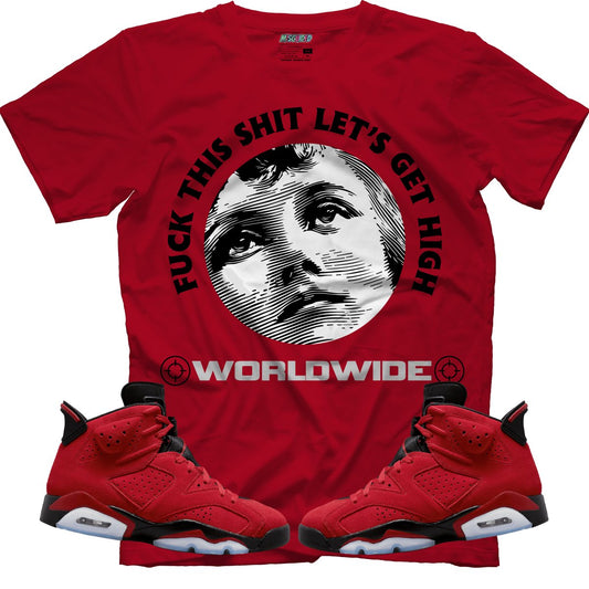 F##k This Sh#t Let's Get High (Air Jordan 6 Toro Bravo) T-Shirt