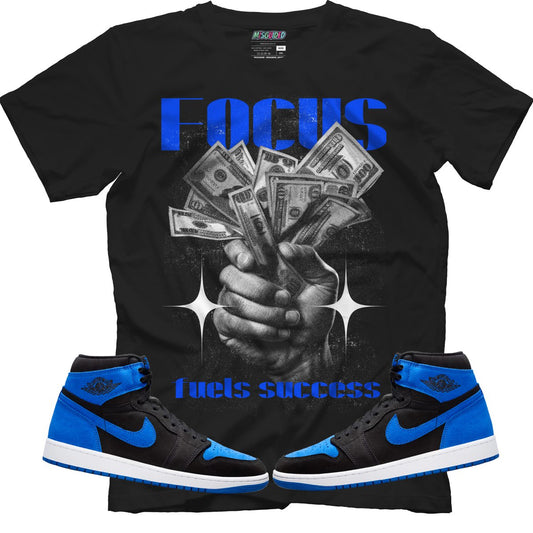 Focus Fuels Success (Air Jordan 1 Royal Reimagined) T-Shirt