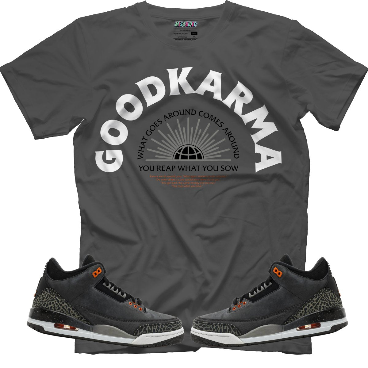Good Karma (Air Jordan 3 Fear) T-Shirt
