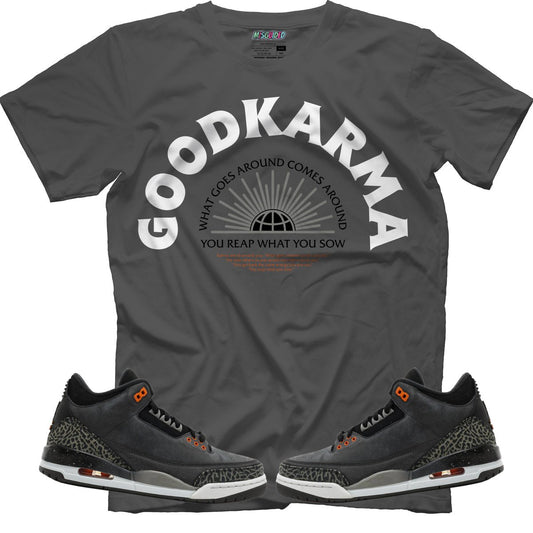 Good Karma (Air Jordan 3 Fear) T-Shirt