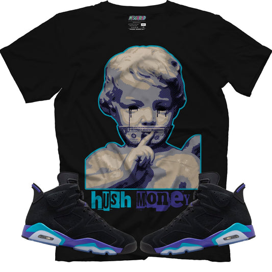 Hush money (Air Jordan 6 Aqua) T-Shirt