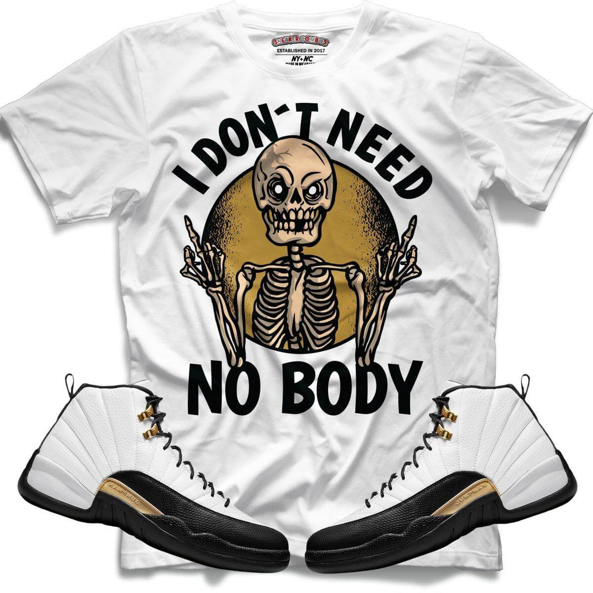 I Don't Need No Body (Retro 12 Royalty) T-Shirt