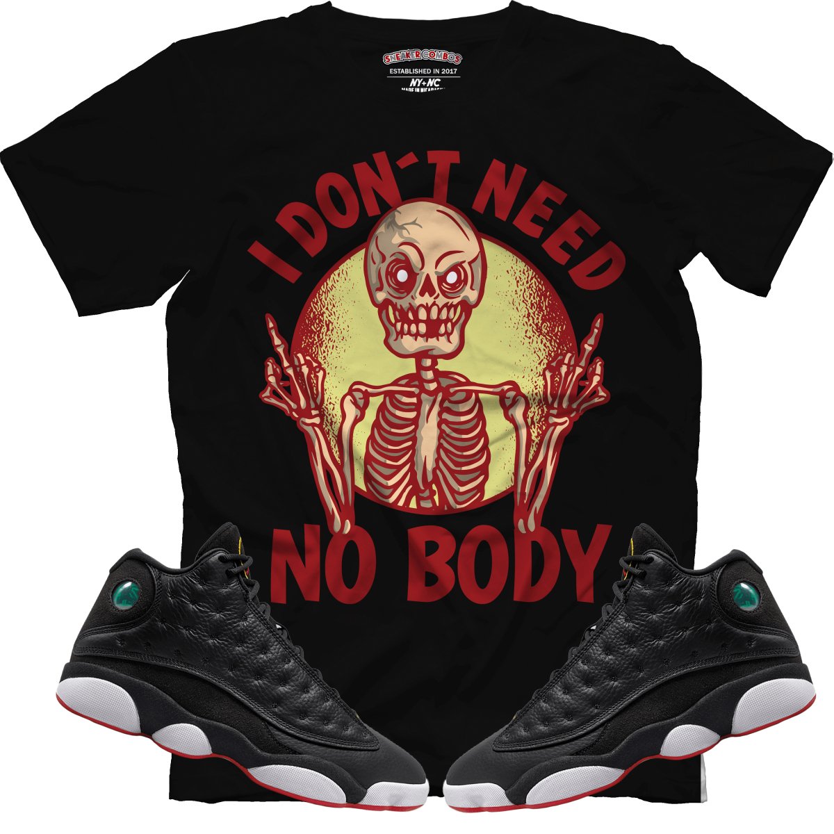I Don't Need Nobody (Retro 13 Playoff) T-Shirt