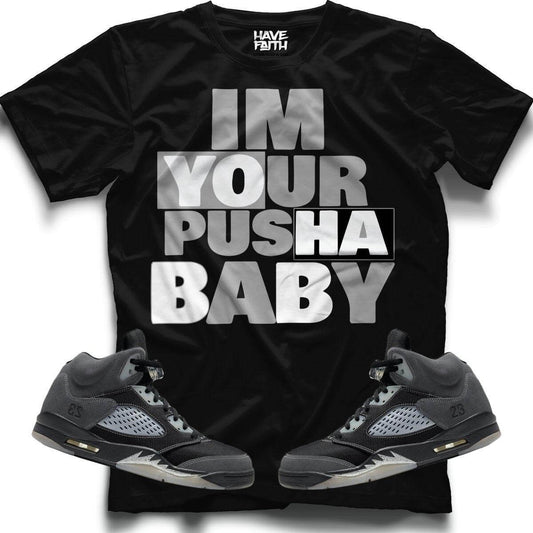 IM YOUR PUSHA (ANTHRACITE RETRO 5'S) T-Shirt
