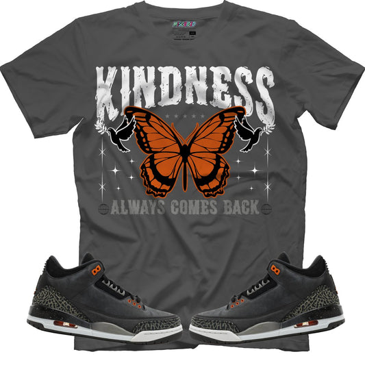 Kindness Always Comes Back (Air Jordan 3 Fear) T-Shirt