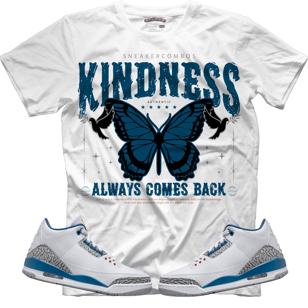 Kindness Always Comes Back (Air Jordan 3 “Wizards” PE) T-Shirt