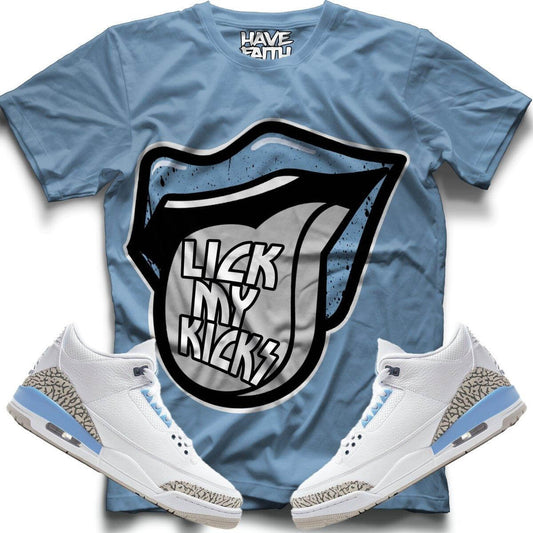 Lick My Kicks (UNC Retro 3's) T-Shirt