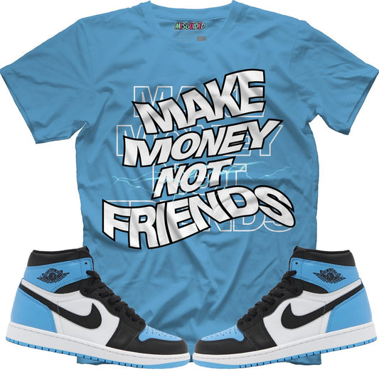 Make Money Not Friends (Air Jordan 1 High OG "UNC Toe") T-Shirt