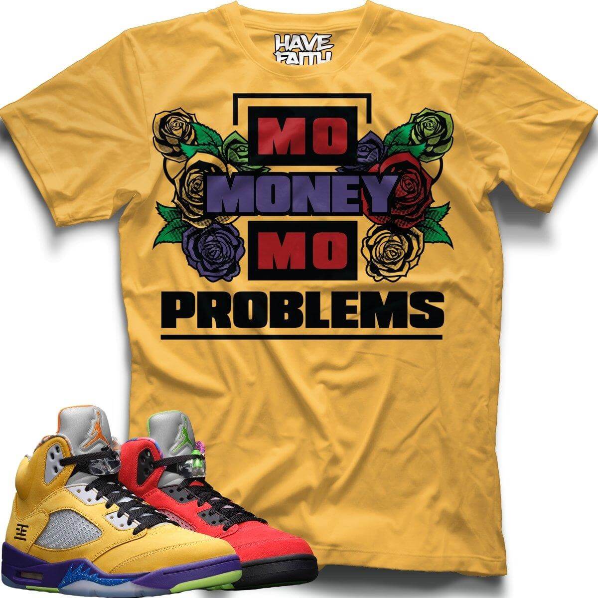 Mo Money Mo Problems (What The Retro 5's) T-Shirt
