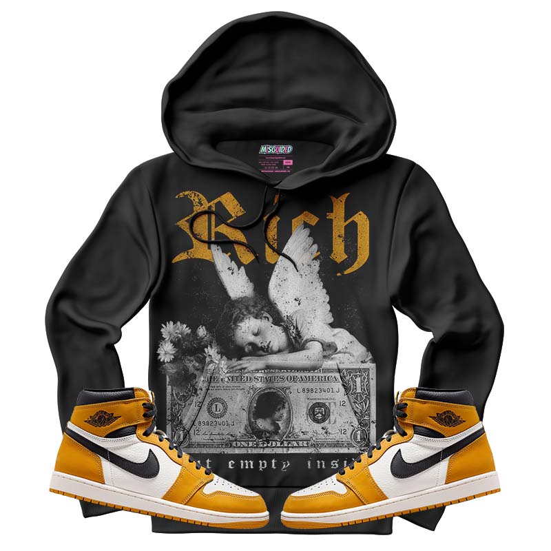 Rich But Empty Inside (Air Jordan 1 Retro High OG 'Yellow Ochre) Hoodie