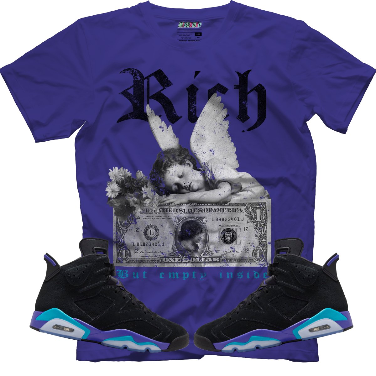 Rich But Empty Inside (Air Jordan 6 Aqua) T-Shirt