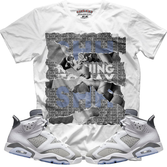 SHH Nothing To Say (Retro 6 Cool Grey) T-Shirt