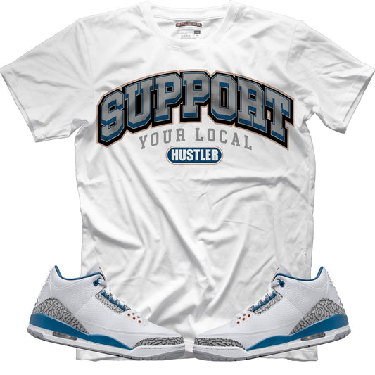 Support Your Local Hustler (Air Jordan 3 “Wizards” PE) T-Shirt