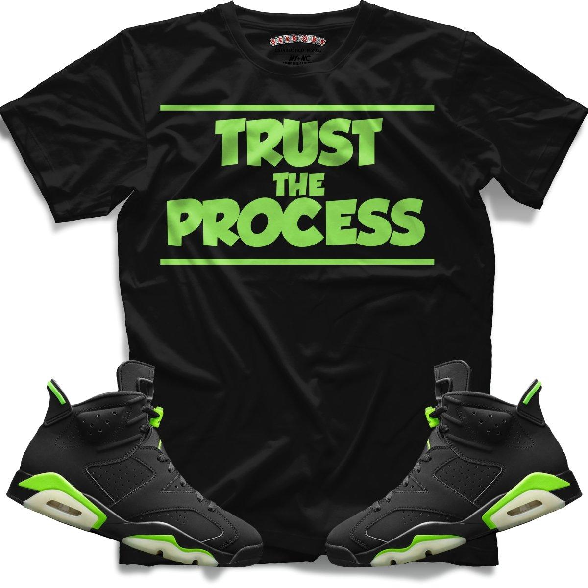 Trust the process (Retro 6 Electric Green) T-Shirt