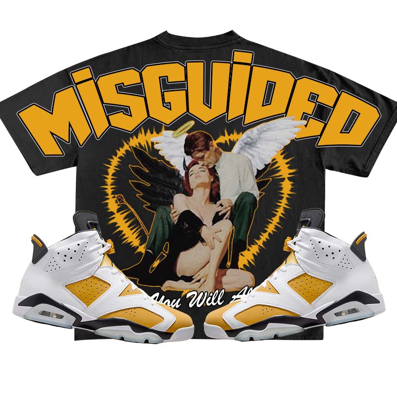 You Will Always Be Mine (Air Jordan 6 Retro Yellow Ochre) T-Shirt